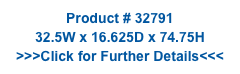 Product # 32791
32.5W x 16.625D x 74.75H
>>>Click for Further Details<<<